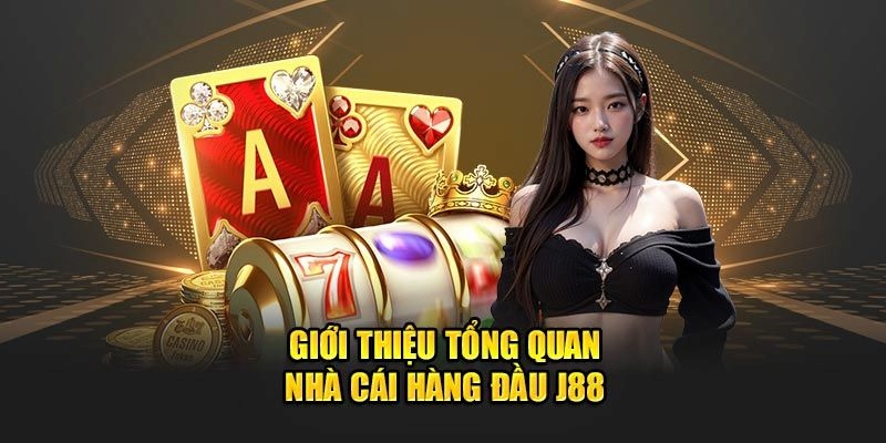 Giới thiệu nhanh đôi nét về nhà cái J88